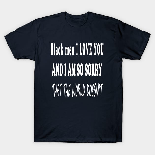 Black men I LOVE YOU T-Shirt by lmohib